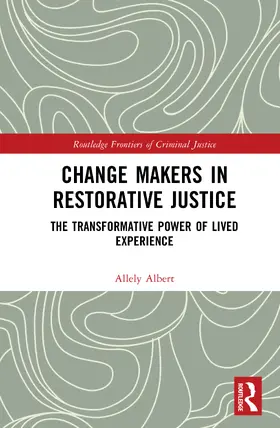 Albert |  Change Makers in Restorative Justice | Buch |  Sack Fachmedien