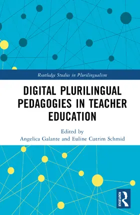 Galante / Cutrim Schmid |  Digital Plurilingual Pedagogies in Teacher Education | Buch |  Sack Fachmedien