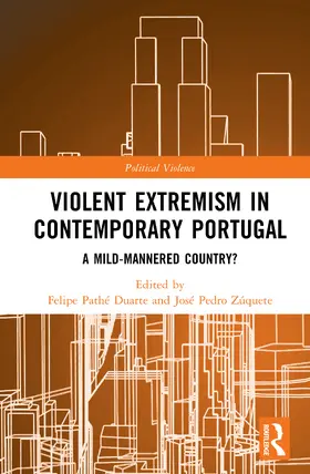Duarte / Zúquete |  Violent Extremism in Contemporary Portugal | Buch |  Sack Fachmedien