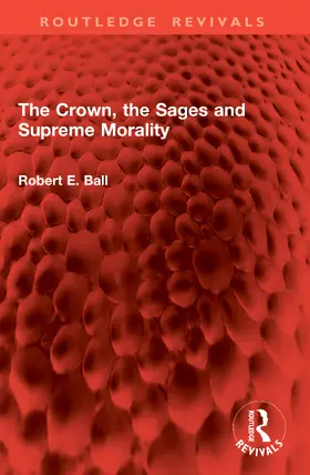 Ball | The Crown, the Sages and Supreme Morality | Buch | 978-1-041-08304-7 | www.sack.de