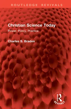 Braden |  Christian Science Today | Buch |  Sack Fachmedien