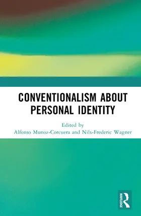 Munoz-Corcuera / Wagner |  Conventionalism about Personal Identity | Buch |  Sack Fachmedien