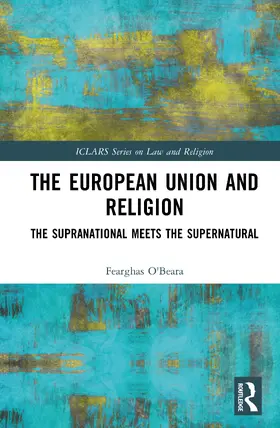 O'Beara |  The European Union and Religion | Buch |  Sack Fachmedien