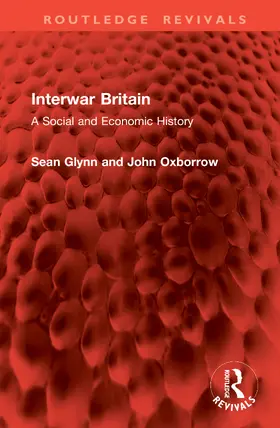 Oxborrow / Glynn |  Interwar Britain | Buch |  Sack Fachmedien