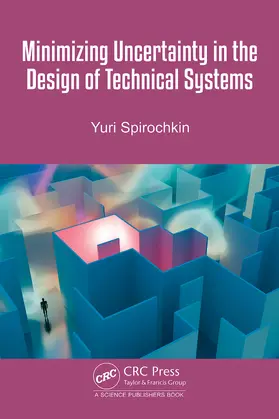 Spirochkin |  Minimizing Uncertainty in the Design of Technical Systems | Buch |  Sack Fachmedien