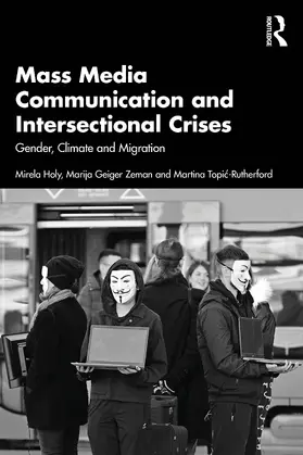 Holy / Geiger Zeman / Topic-Rutherford |  Mass Media Communication and Intersectional Crises | Buch |  Sack Fachmedien