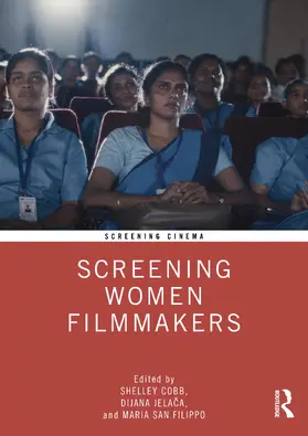 Cobb / Jelaca / San Filippo |  Screening Women Filmmakers | Buch |  Sack Fachmedien