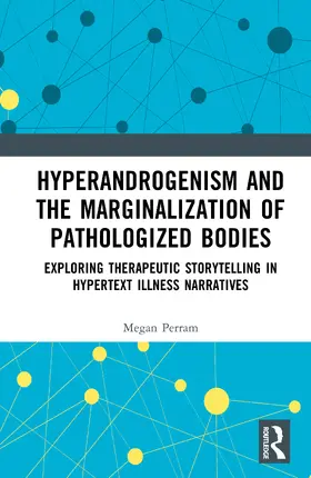 Perram |  Hyperandrogenism and the Marginalization of Pathologized Bodies | Buch |  Sack Fachmedien