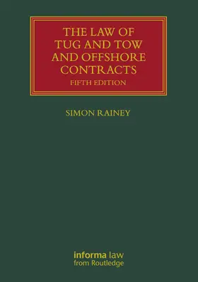 Rainey |  The Law of Tug and Tow and Offshore Contracts | Buch |  Sack Fachmedien