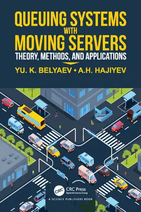 Hajiyev / Belyaev |  Queueing Systems with Moving Servers | Buch |  Sack Fachmedien