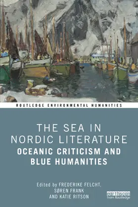 Felcht / Frank / Ritson |  The Sea in Nordic Literature | Buch |  Sack Fachmedien