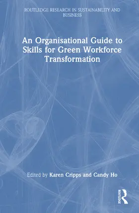 Cripps / Ho |  An Organisational Guide to Skills for Green Workforce Transformation | Buch |  Sack Fachmedien