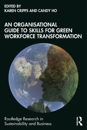 Cripps / Ho |  An Organisational Guide to Skills for Green Workforce Transformation | Buch |  Sack Fachmedien
