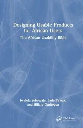 Sobowale / Tawak / Omitogun |  Designing Usable Products for African Users | Buch |  Sack Fachmedien