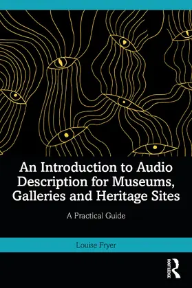 Fryer |  An Introduction to Audio Description in Museums, Galleries and Heritage Sites | Buch |  Sack Fachmedien