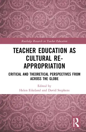 Eikeland / Stephens |  Teacher Education as Cultural Re-appropriation | Buch |  Sack Fachmedien