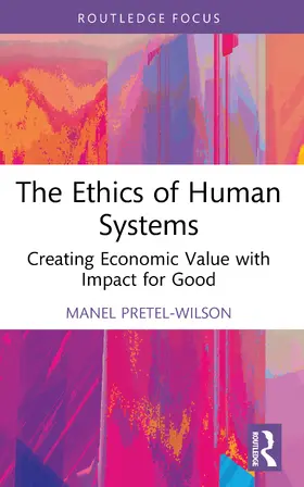 Pretel-Wilson |  The Ethics of Human Systems | Buch |  Sack Fachmedien