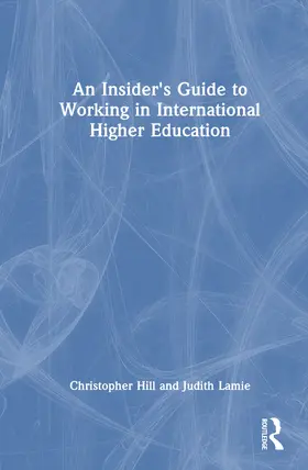 Hill / Lamie |  An Insider's Guide to Working in International Higher Education | Buch |  Sack Fachmedien