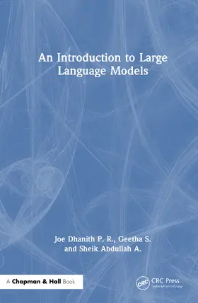 Dhanith P. R. / S. / Abdullah A. |  An Introduction to Large Language Models | Buch |  Sack Fachmedien