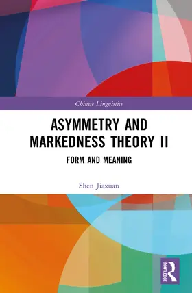 Jiaxuan |  Asymmetry and Markedness Theory II | Buch |  Sack Fachmedien