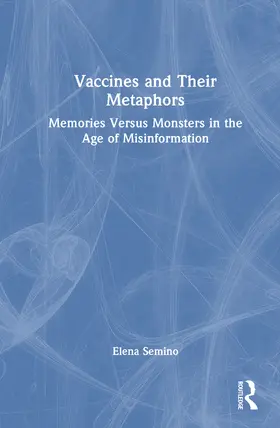 Semino |  Vaccines and Their Metaphors | Buch |  Sack Fachmedien