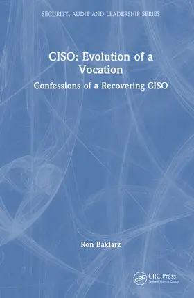 Baklarz |  CISO: Evolution of a Vocation | Buch |  Sack Fachmedien