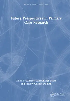 Akman / Mash / Goodyear-Smith |  Future Perspectives in Primary Care Research | Buch |  Sack Fachmedien
