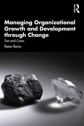 Raina |  Managing Organizational Growth and Development through Change | Buch |  Sack Fachmedien