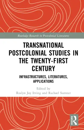 Irving / Sumner |  Transnational Postcolonial Studies in the Twenty-First Century | Buch |  Sack Fachmedien