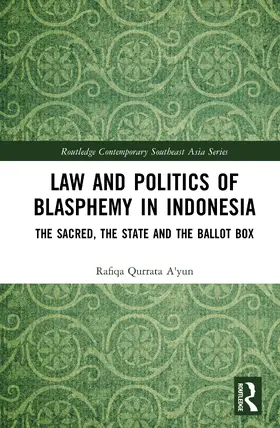 A'yun |  Law and Politics of Blasphemy in Indonesia | Buch |  Sack Fachmedien