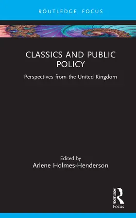 Holmes-Henderson |  Classics and Public Policy | Buch |  Sack Fachmedien