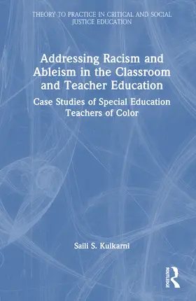 Kulkarni |  Addressing Racism and Ableism in the Classroom and Teacher Education | Buch |  Sack Fachmedien