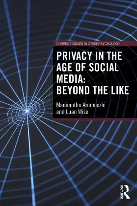 Arunmozhi / Wise |  Privacy in the Age of Social Media: Beyond the Like | Buch |  Sack Fachmedien