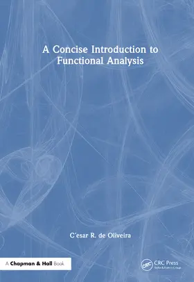 Oliveira |  A Concise Introduction to Functional Analysis | Buch |  Sack Fachmedien