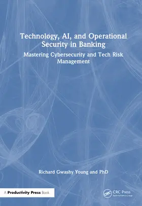 Young / Young, PhD |  Technology, Ai, and Operational Security in Banking | Buch |  Sack Fachmedien