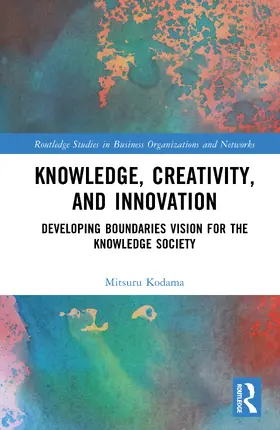 Kodama |  Knowledge, Creativity, and Innovation | Buch |  Sack Fachmedien