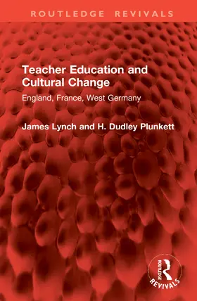 Lynch / Plunkett |  Teacher Education and Cultural Change | Buch |  Sack Fachmedien