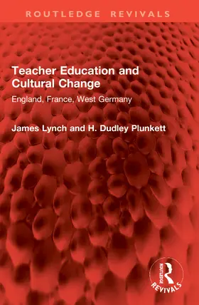 Lynch / Plunkett |  Teacher Education and Cultural Change | Buch |  Sack Fachmedien