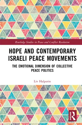 Halperin |  Hope and Contemporary Israeli Peace Movements | Buch |  Sack Fachmedien