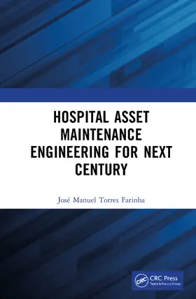 Torres Farinha |  Hospital Asset Maintenance Engineering for the Next Century | Buch |  Sack Fachmedien