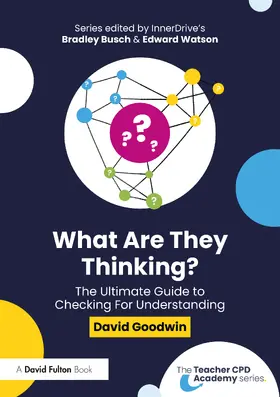 Goodwin |  What Are They Thinking? The Ultimate Guide to Checking for Understanding | Buch |  Sack Fachmedien