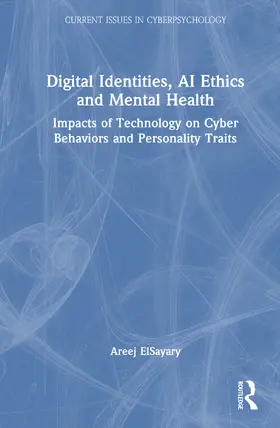 ElSayary |  Digital Identities, AI Ethics and Mental Health | Buch |  Sack Fachmedien