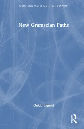 Liguori |  New Gramscian Paths | Buch |  Sack Fachmedien