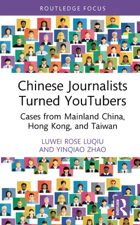 Luqiu / Zhao |  Chinese Journalists Turned YouTubers | Buch |  Sack Fachmedien