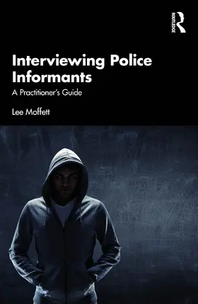 Moffett |  Interviewing Police Informants | Buch |  Sack Fachmedien