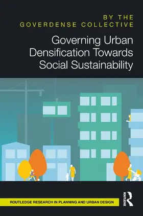 Gerber / Bouwmeester / Götze |  Governing Urban Densification Toward Social Sustainability | Buch |  Sack Fachmedien