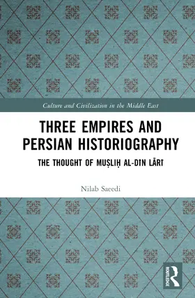Saeedi |  Three Empires and Persian Historiography | Buch |  Sack Fachmedien