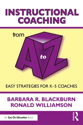 Blackburn / Williamson |  Instructional Coaching from A to Z | Buch |  Sack Fachmedien