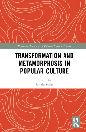 Staite |  Transformation and Metamorphosis in Popular Culture | Buch |  Sack Fachmedien