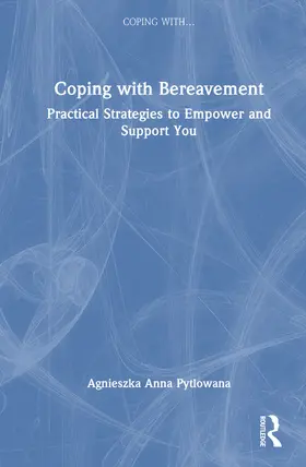 Pytlowana |  Coping with Bereavement | Buch |  Sack Fachmedien